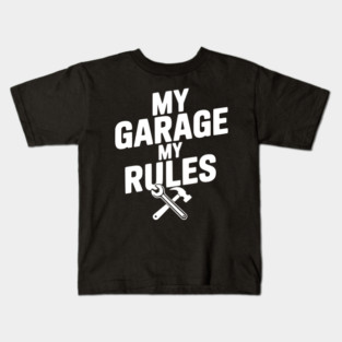 My Garage My Rules Kids T-Shirt
