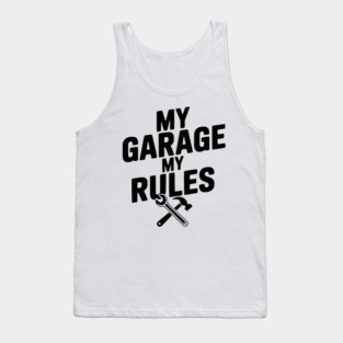 My Garage My Rules Tank Top