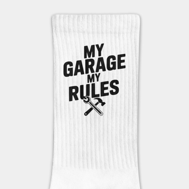 My Garage My Rules by Frank Ring