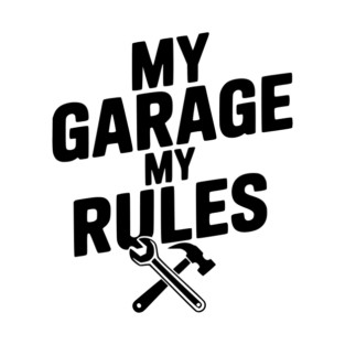 My Garage My Rules T-Shirt