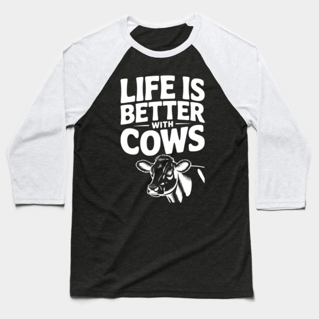Life is Better with Cows Baseball T-Shirt by Frank Ring