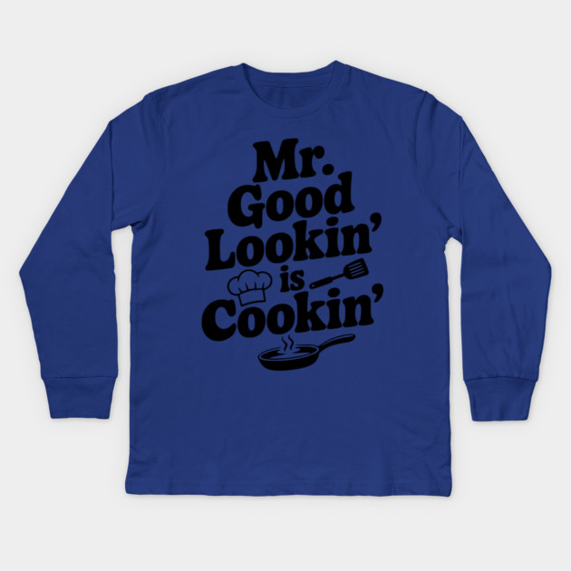 Mr. Good Lookin' is Cookin' Kids Long Sleeve T-Shirt by Frank Ring