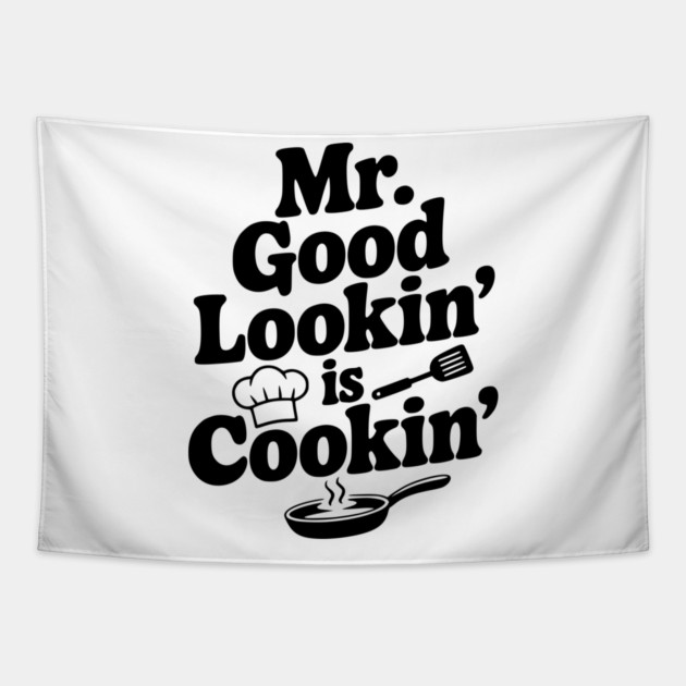 Mr. Good Lookin' is Cookin' Tapestry by Frank Ring
