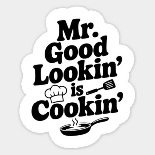 Mr. Good Lookin' is Cookin' Magnet