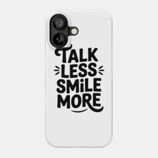 Don't Talk to Me Phone Case