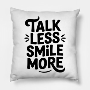 Don't Talk to Me Pillow