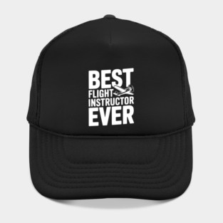 Best Flight Instructor Ever Hat