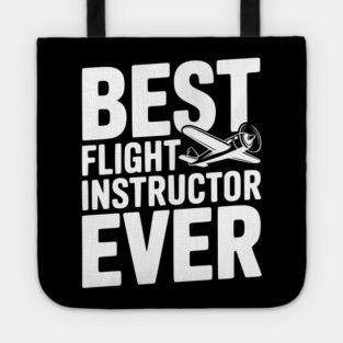 Best Flight Instructor Ever Tote