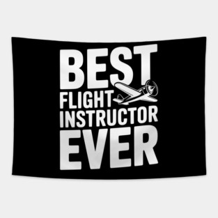 Best Flight Instructor Ever Tapestry