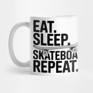 Eat. Sleep. Skateboard. Repeat. Mug