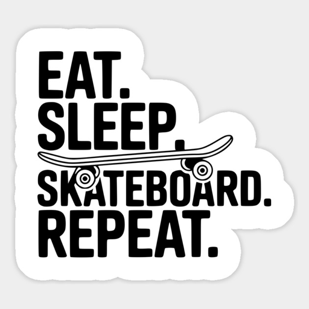 Eat. Sleep. Skateboard. Repeat. Magnet by Frank Ring