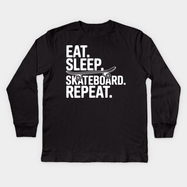 Eat. Sleep. Skateboard. Repeat. Kids Long Sleeve T-Shirt by Frank Ring