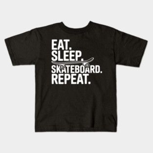 Eat. Sleep. Skateboard. Repeat. Kids T-Shirt