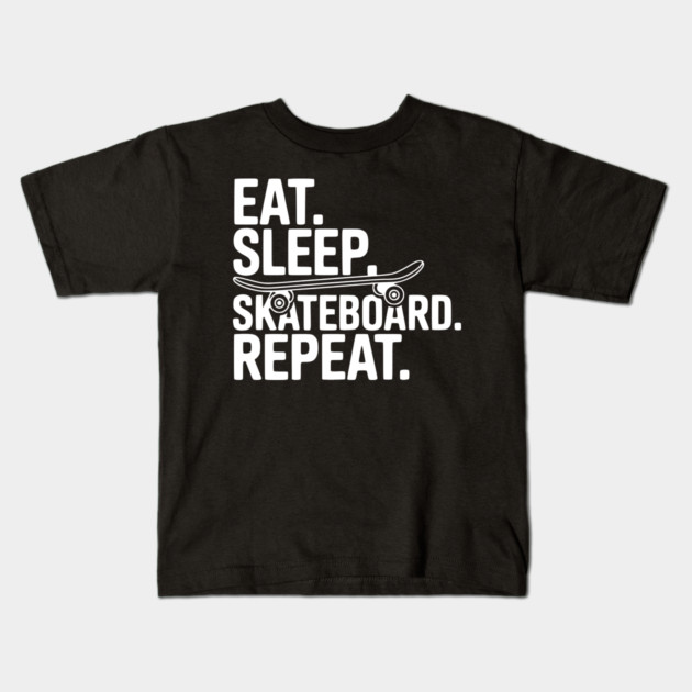 Eat. Sleep. Skateboard. Repeat. Kids T-Shirt by Frank Ring