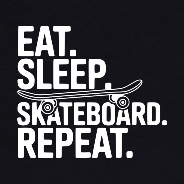 Eat. Sleep. Skateboard. Repeat. by Frank Ring