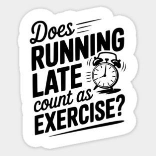 Does Running Late Count as Exercise? Magnet