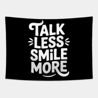 Talk Less Smile More Tapestry