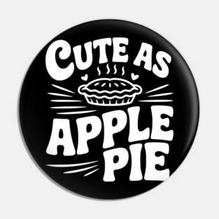 Cute as Apple Pie Pin