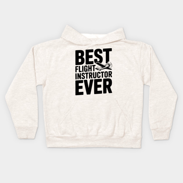Best Flight Instructor Ever Kids Hoodie by Frank Ring