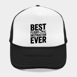 Best Flight Instructor Ever Hat