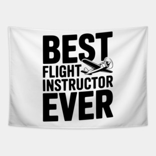 Best Flight Instructor Ever Tapestry