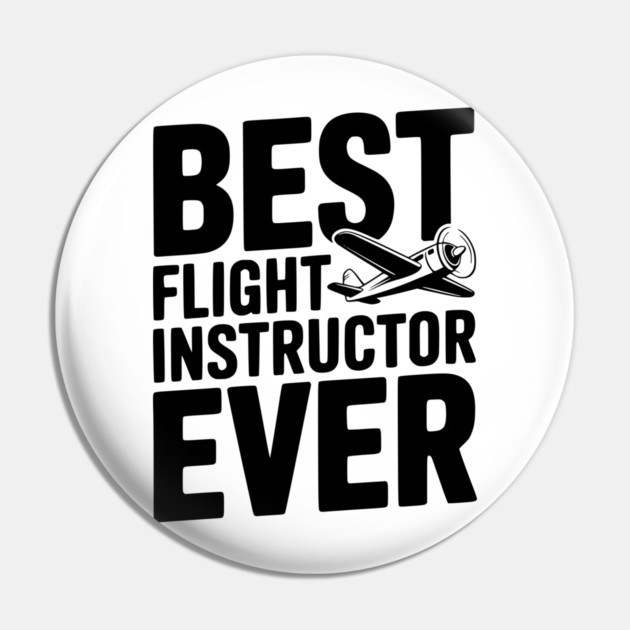 Best Flight Instructor Ever Pin by Frank Ring