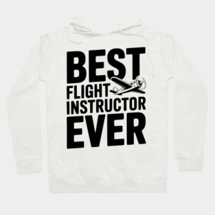 Best Flight Instructor Ever Hoodie