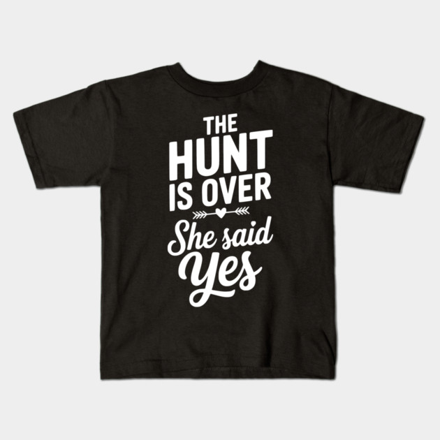 The Hunt is Over She Said Yes Kids T-Shirt by Frank Ring