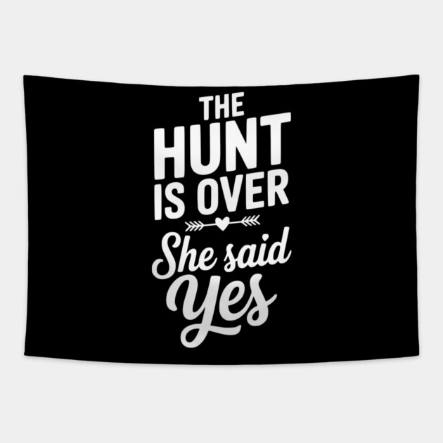 The Hunt is Over She Said Yes Tapestry by Frank Ring