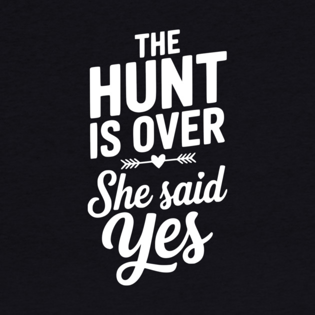 The Hunt is Over She Said Yes by Frank Ring