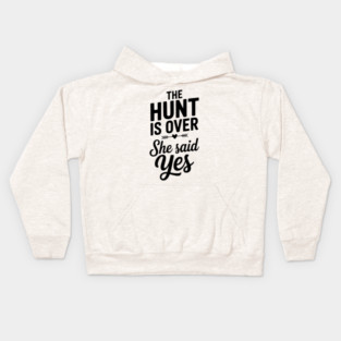 The Hunt is Over She Said Yes Kids Hoodie