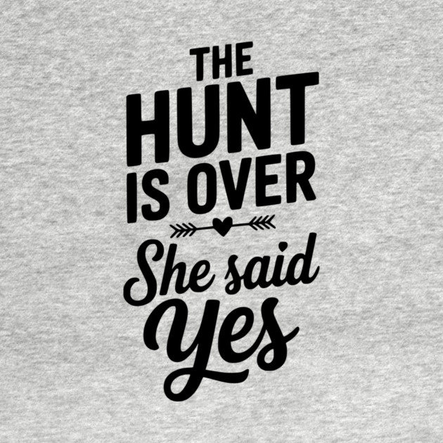 The Hunt is Over She Said Yes by Frank Ring