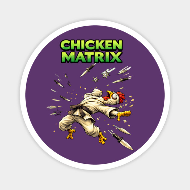 Chicken Matrix Magnet by CrazyGirl