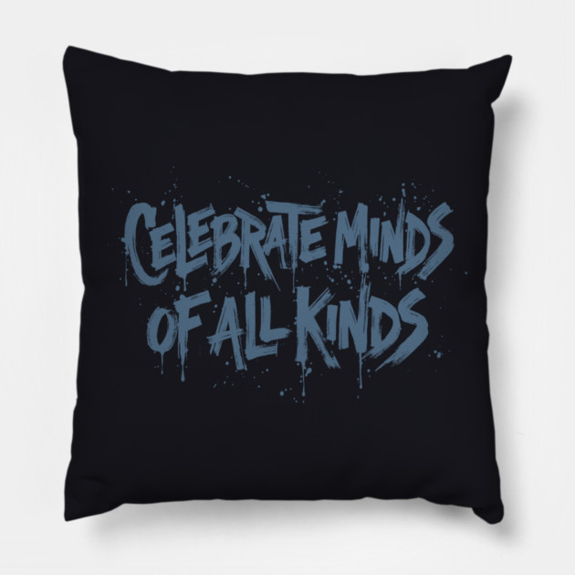 Celebrate Minds Of All Kinds Pillow by Charles's Store 8