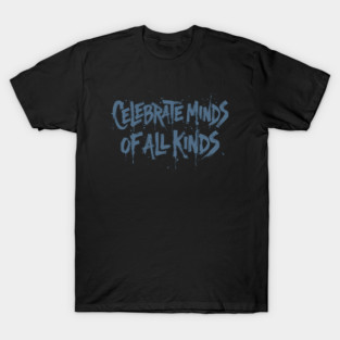Celebrate Minds Of All Kinds T-Shirt