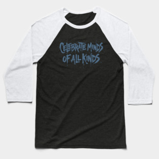 Celebrate Minds Of All Kinds Baseball T-Shirt