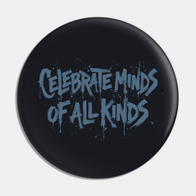 Celebrate Minds Of All Kinds Pin by Charles's Store 8