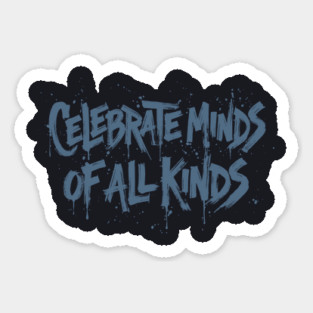 Celebrate Minds Of All Kinds Sticker