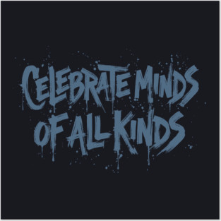 Celebrate Minds Of All Kinds Posters and Art