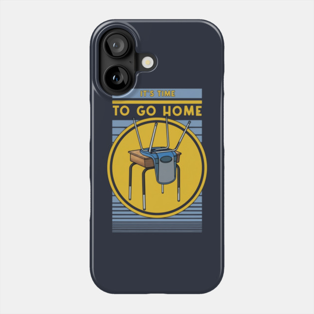 Time To Go Home Phone Case by Litehouse Tees