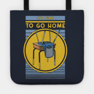 Time To Go Home Tote