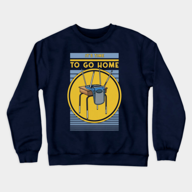 Time To Go Home Crewneck Sweatshirt by Litehouse Tees