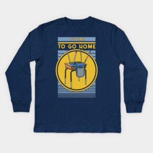 Time To Go Home Kids Long Sleeve T-Shirt