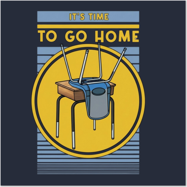Time To Go Home Wall Art by Litehouse Tees