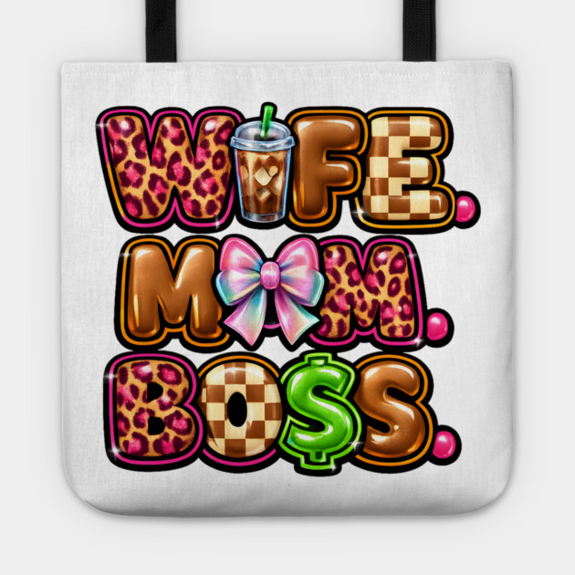 Wife Mom Boss Tote by Hays Robert Print