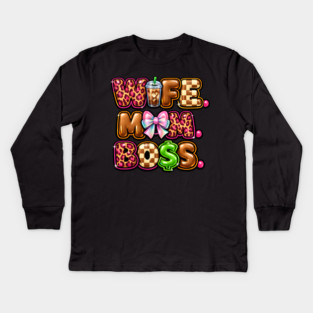 Wife Mom Boss Kids Long Sleeve T-Shirt