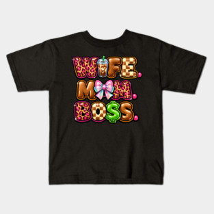 Wife Mom Boss Kids T-Shirt