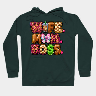 Wife Mom Boss Hoodie