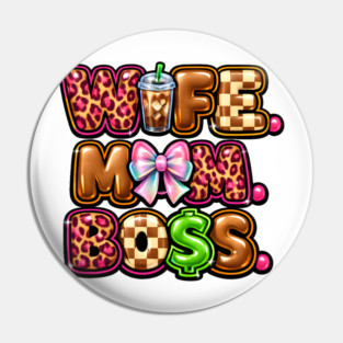 Wife Mom Boss Pin