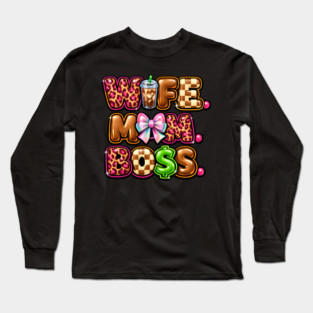 Wife Mom Boss Long Sleeve T-Shirt
